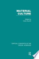 Material culture : critical concepts in the social sciences. Vol. 1 : Pt. 2