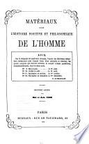 Matériaux pour l'histoire positive et philosophique de l'homme