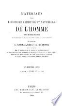 Matériaux pour l'histoire primitive et naturelle de l'homme