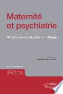 Maternité et psychiatrie : Répercussions et prise en charge