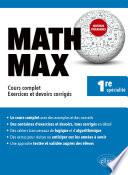 Math Max - Première enseignement de spécialité - Cours complet, exercices et devoirs corrigés - Nouveaux programmes