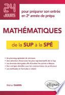 Mathématiques de la Sup à la Spé - 24 jours pour préparer son entrée en 2e année de prépa