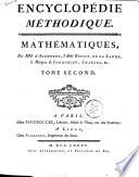 Mathématiques, par Mm. d'Alembert, l'abbé Bossut, de La Lande, le marquis de Condorcet, &c. Tome premier (-troisieme)
