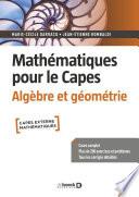 Mathématiques pour le Capes. Algèbre et géométrie