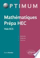 Mathématiques Prépa HEC - Voie ECS : Méthodes, rédaction et exercices