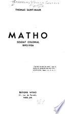 Matho, soldat colonial, 1892-1926 ...