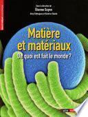 Matière et matériaux. De quoi est fait le monde ?