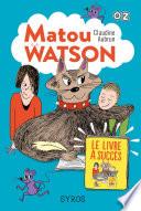 Matou Watson - Tome 2 : Le livre à succès - collection OZ