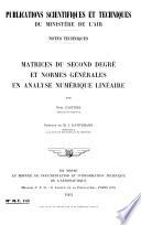 Matrices du second degré et normes générales en analyse numérique linéaire
