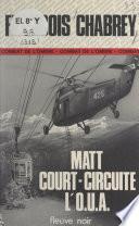 Matt court-circuite l'O.U.A.