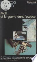 Matt et la guerre dans l'espace