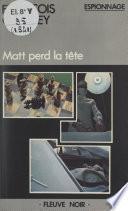 Matt perd la tête