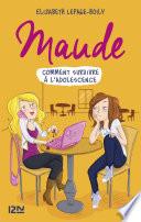 Maude tome 1 : Comment survivre à l'adolescence