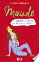 Maude tome 3 : Comment survivre aux fêtes de famille