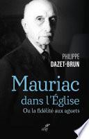 Mauriac dans l'Eglise catholique - Ou la fidélité aux aguets