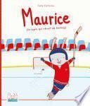 Maurice (le lapin qui rêvait de hockey)