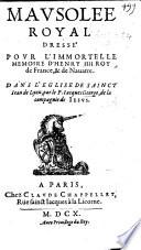 Mausolée royal dressé pour l'immortelle mémoire d'Henry IV., Roy de France, etc