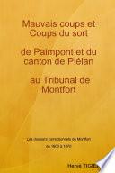 Mauvais coups et Coups du sort de Paimpont et du canton de Plélan au Tribunal de Montfort