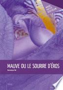 Mauve ou le sourire d'Éros