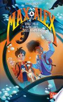 Max Alex, tome 1 : Vingt mille aventures sous les mers