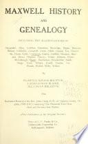 Maxwell history and genealogy, including the allied families of Alexander, Allen, Bachiler, Batterton, Beveridge, Blaine, Brewster, Brown, Callender, Campbell, Carey, Clark, Cowan, Fox, Dinwiddie, Dunn, Eylar, Garretson, Gentry, Guthrie, Houston, Howard, Howe, Hughes, Hussey, Irvine, Johnson, Kimes, McCullough, Moore, Pemberton, Rosenmüller, Smith, Stapp, Teter, Tilford, Uzzell, Vawter, Ver Planck, Walker, Wiley, Wilson