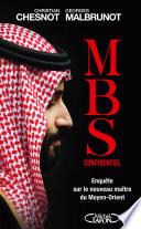 MBS Confidentiel - Enquête sur le nouveau maître du Moyen-Orient