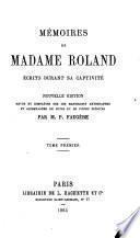 Me ́moires de Madame Roland, e ́crits durant sa captivite ́