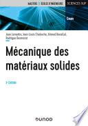 Mécanique des matériaux solides - 3e éd.