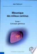 Mécanique des milieux continus: Concepts généraux