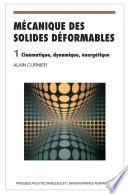 Mécanique des solides déformables: Cinématique, dynamique, énergétique