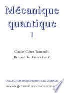 Mécanique quantique Tome 1