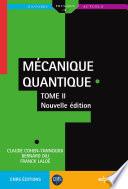 Mécanique Quantique - Tome 2