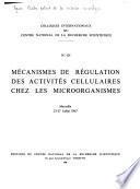 Mécanismes de régulation des activités cellulaires chez les microorganismes, Marseille 23-27 juillet 1963