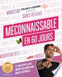 Méconnaissable en 60 jours
