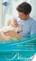 Médecin... bientôt papa - Un pédiatre à Treasure Creek