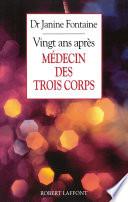 Médecin des trois corps, 20 ans après