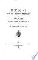 Médecine électro-homéopathique, ou nouvelle thérapeutique expérimentale
