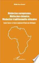 Médecine européenne, médecine chinoise, médecine traditionnelle africaine