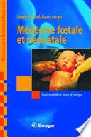 Médecine foetale et néonatale