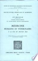 Médecine humaine et vétérinaire à la fin du Moyen Age : trois études