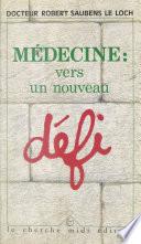 Médecine, vers un nouveau défi