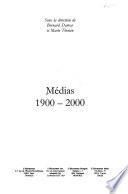 Médias, 1900-2000