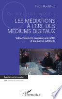 MEDIATIONS A L ERE DES MEDIUMS DIGITAUX (LES)