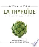 Médical médium - La thyroïde