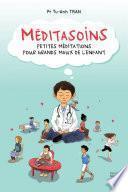 Méditasoins - Petites méditations pour grands maux de l'enfant