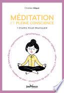 Méditation et pleine conscience : 7 étapes pour pratiquer