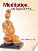 Méditation, Une Façon De Vivre...