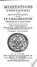 Méditations chrétiennes et métaphysiques ... Nouvelle édition revûë, corrigée&augmentée