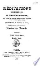 Méditations religieuses, en forme de discours, pour toutes les époques, circonstances et situations de la vie domestique et civile