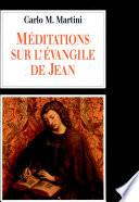 Méditations sur l'Evangile de Jean